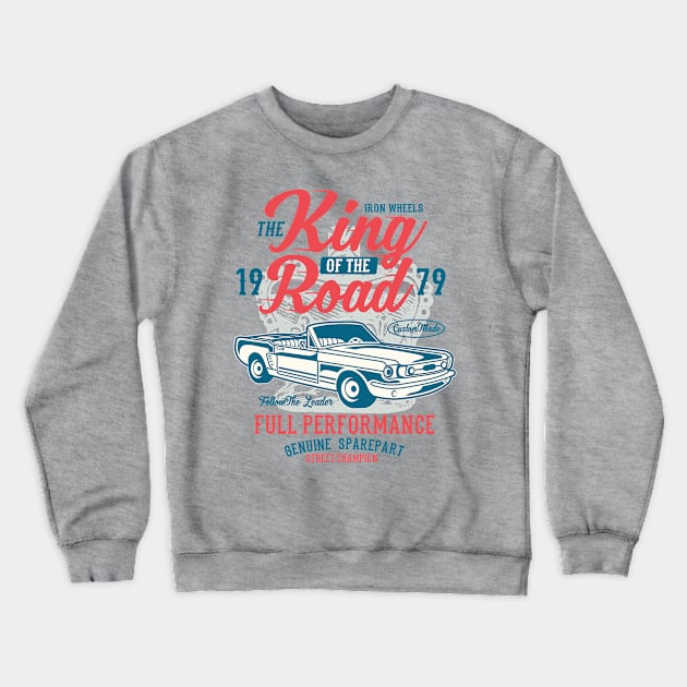 King Of The Road Crewneck Sweatshirt by lionkingdesign